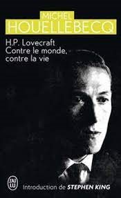 H.P. Lovecraft - contre le monde, contre la vie