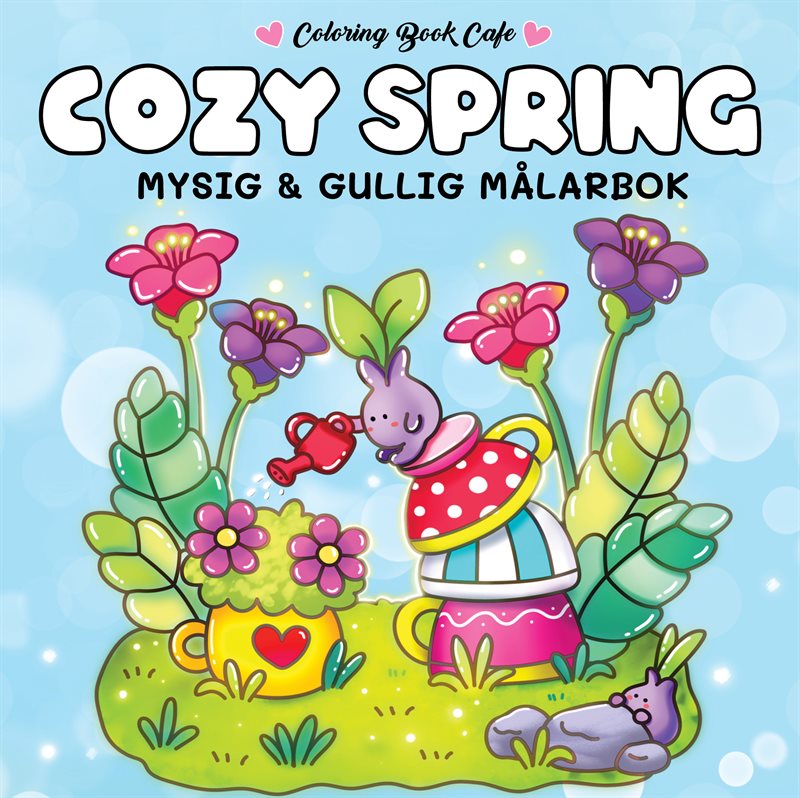 Cozy Spring. Mysig och gullig Cozy Coloring målarbok från Coloring Book Cafe