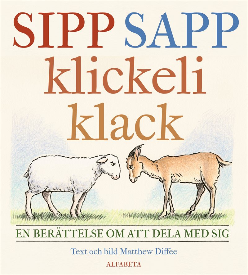 Sipp sapp klickeli klack : en berättelse om att dela med sig