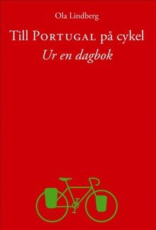 Till Portugal på cykel : ur en dagbok