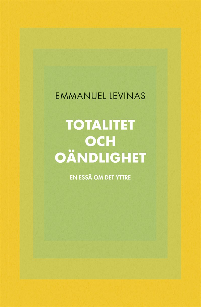 Totalitet och oändlighet : en essä om det yttre