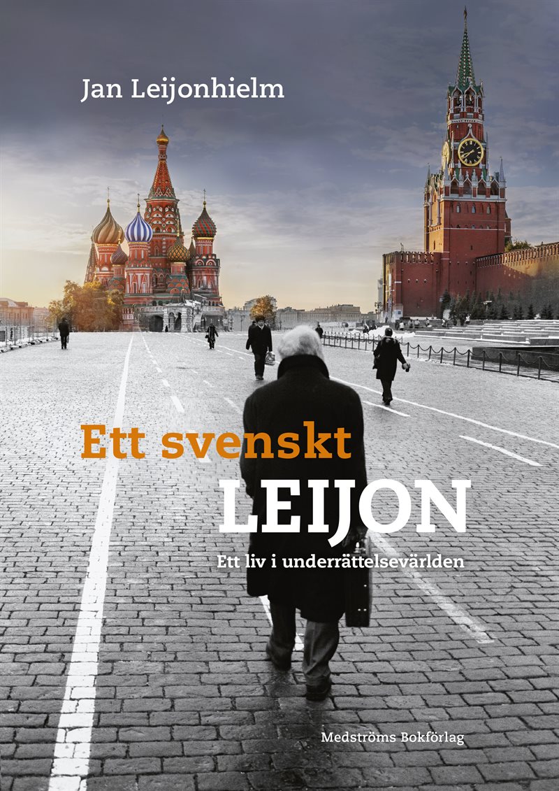Ett svenskt Leijon : ett liv i underrättelsevärlden