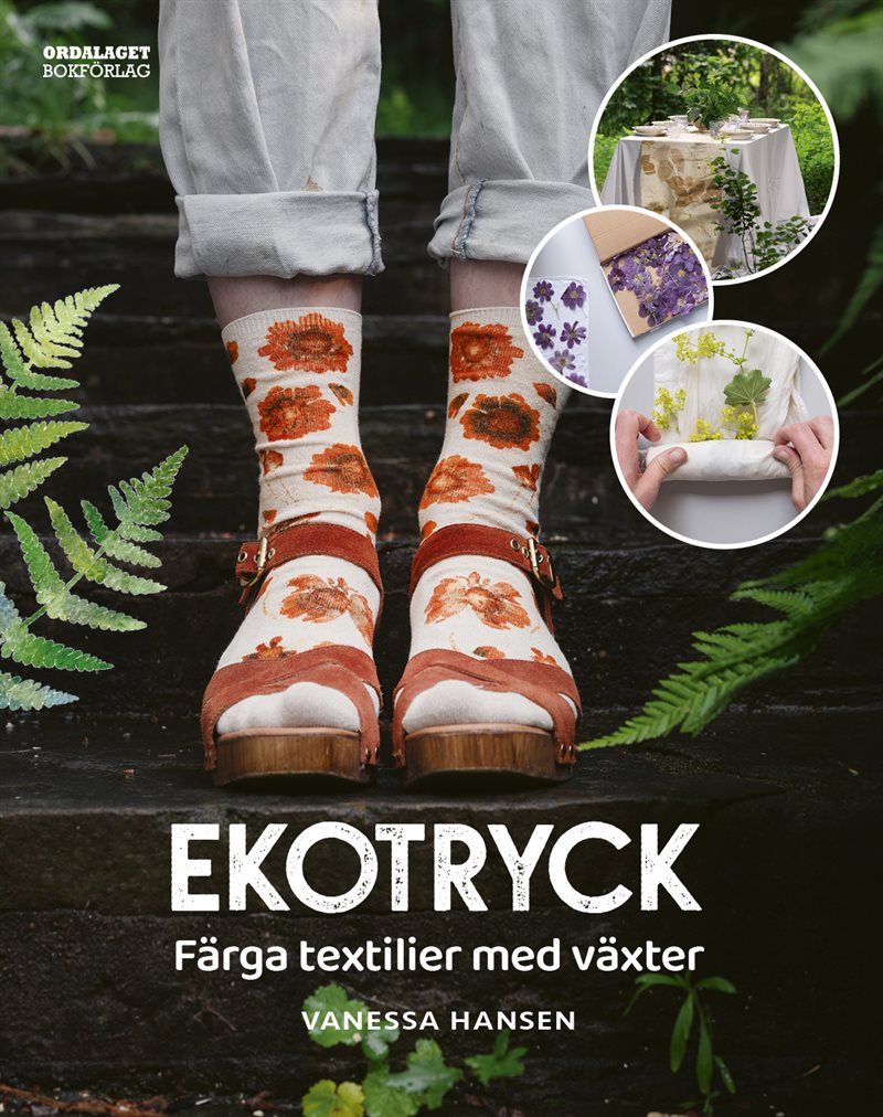 Ekotryck : färga textilier med växter