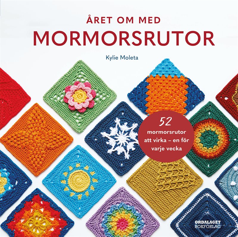 Året om med mormorsrutor : 52 mormorsrutor att virka - en för varje vecka
