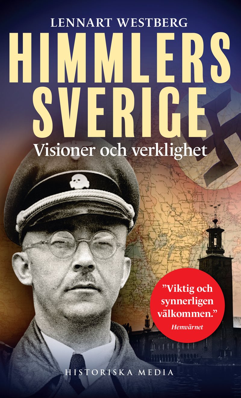 Himmlers Sverige : visioner och verklighet