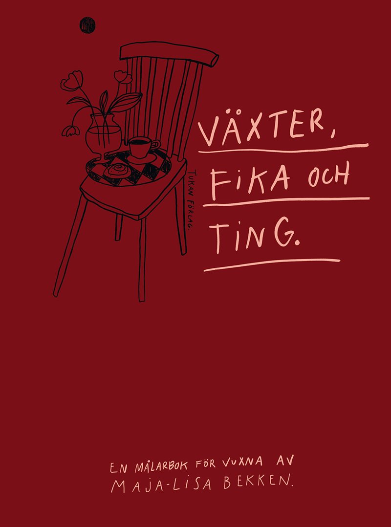 Växter, fika och ting : en målarbok för vuxna av Maja-Lisa Bekken