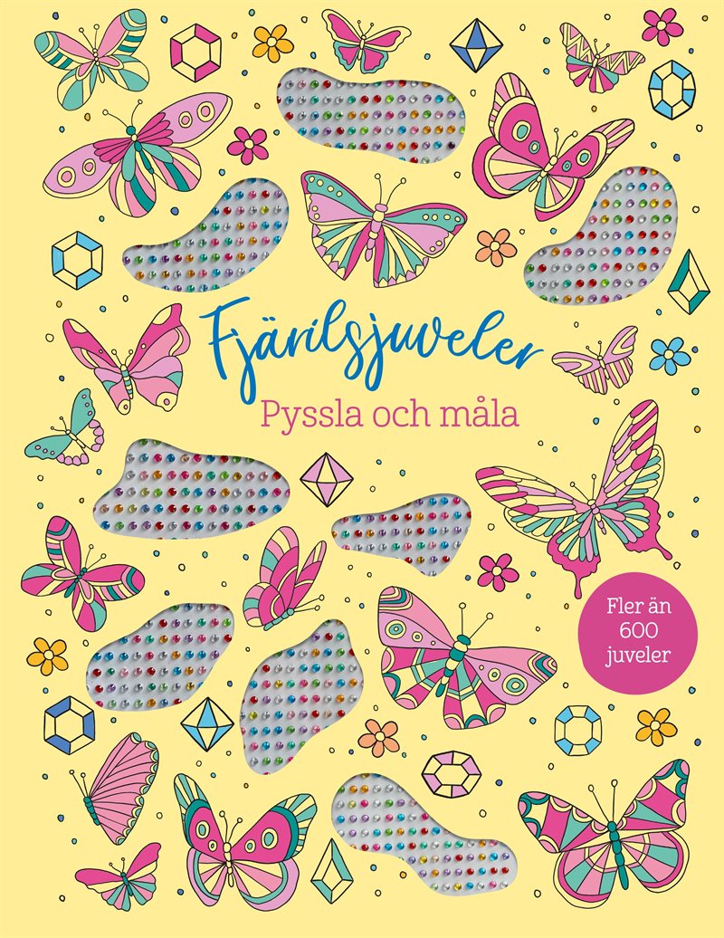 Fjärilsjuveler : Pyssla och måla