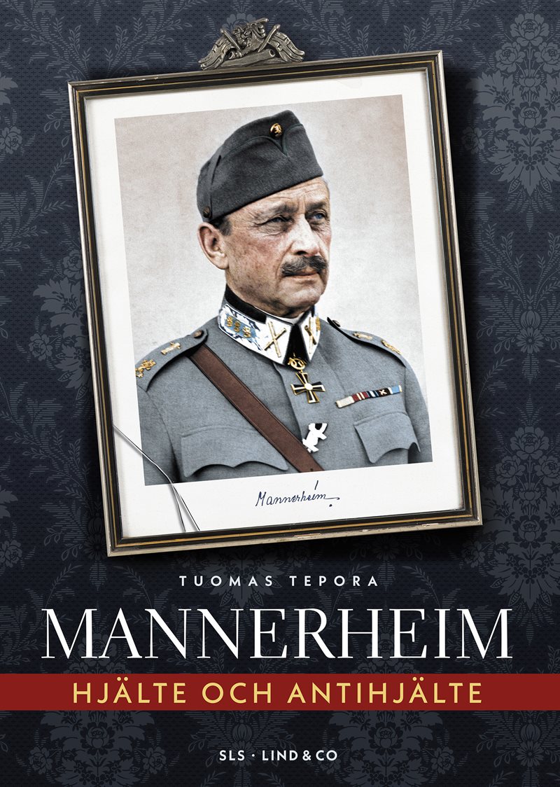 Mannerheim : hjälte och antihjälte