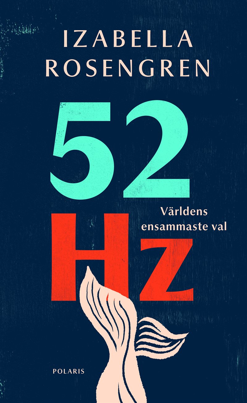 52 Hz : världens ensammaste val