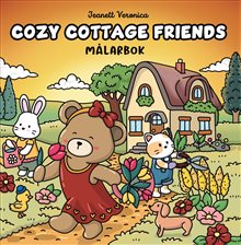 Cozy Cottage Friends : Målarbok