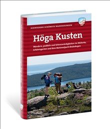 Höga Kusten : wandern, paddeln und sehenswürdigkeiten im welterbe, schärengarden und dem nationalpark Skuleskogen
