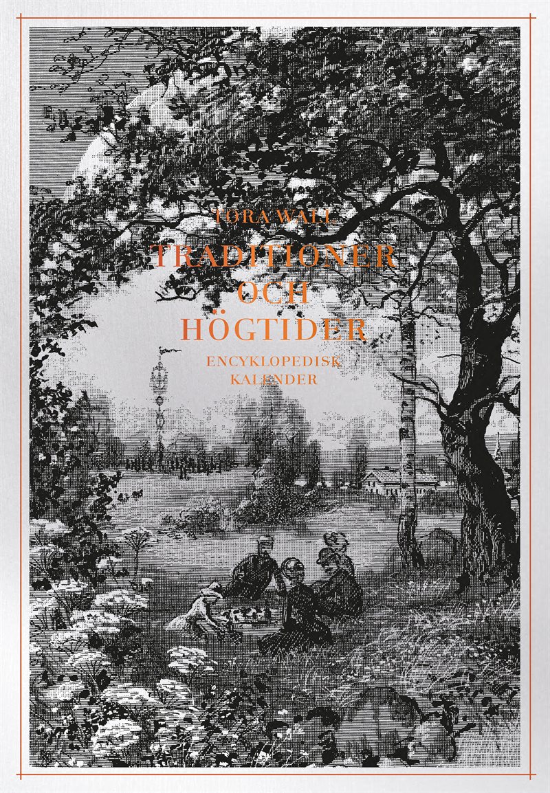 Traditioner och högtider : encyklopedisk kalender