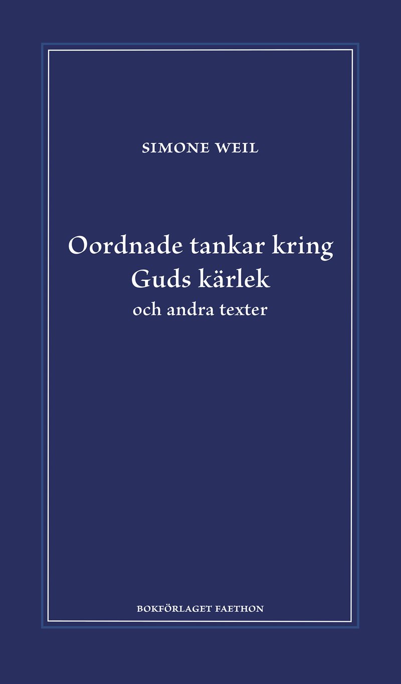 Oordnade tankar kring Guds kärlek och andra texter