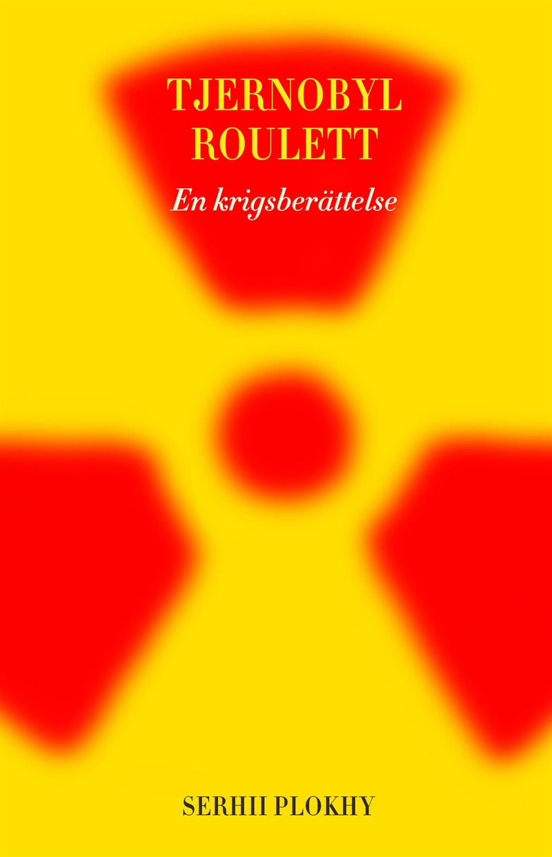 Tjernobyl roulett : en krigsberättelse