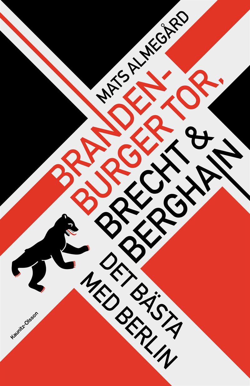 Brandenburger Tor, Brecht & Berghain - Det bästa med Berlin