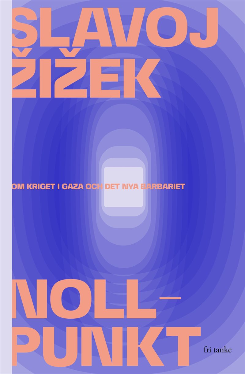 Nollpunkt: Om kriget i Gaza och det nya barbariet