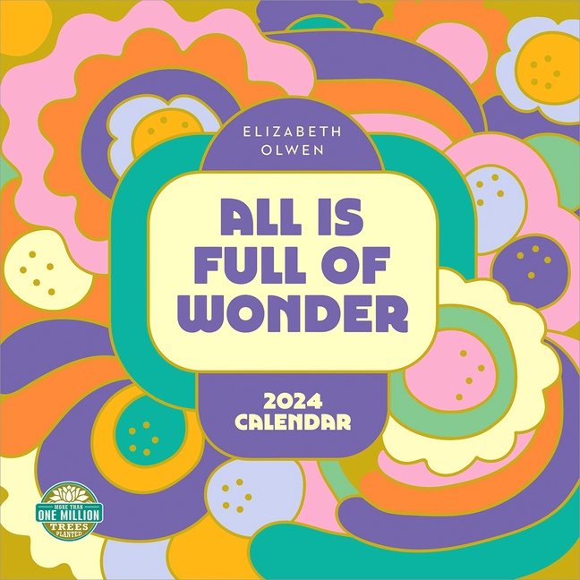 Elizabeth Olwen 2024 Calendar : All is Full of Wonder