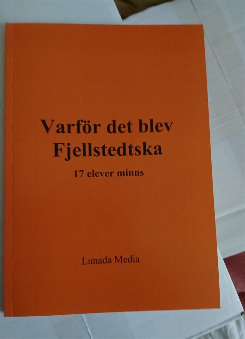 Varför det blev Fjellstedtska: 17 elever minns