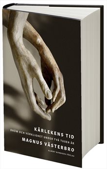 Kärlekens tid : dröm och verklighet under två tusen år