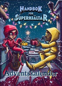 Adventskalender - Handbok för superhjältar : Jul i Rosenhill