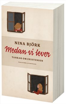 Medan vi lever : tankar om existensen