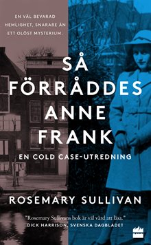 Så förråddes Anne Frank