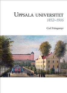Uppsala universitet 1852–1916, Vol. 2