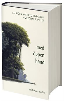 Med öppen hand : visdomar att vila i
