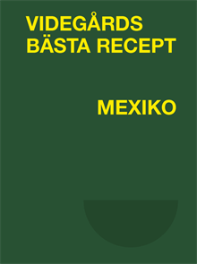 Videgårds bästa recept. Mexiko