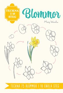 Teckna i 10 steg. Blommor