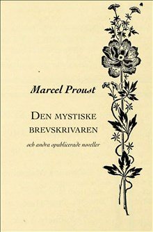 Den mystiske brevskrivaren : och andra opublicerade noveller